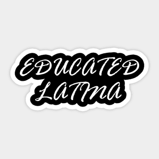 Educated Latina Sticker